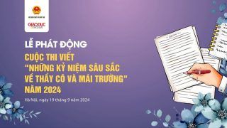 PHÁT ĐỘNG THAM GIA CUỘC THI VIẾT NHỮNG KỶ NIỆM SÂU SẮC VỀ THẦY CÔ VÀ MÁI TRƯỜNG NĂM 2024